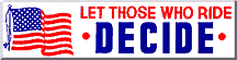 Let Those Who Ride Decide